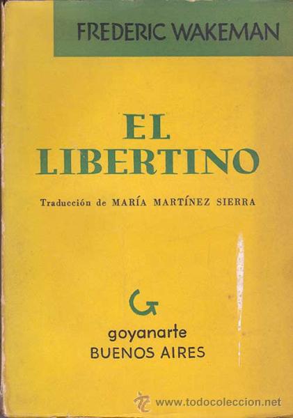 Libros de segunda mano: EL LIBERTINO / FREDERIC WAKEMAN - Foto 1