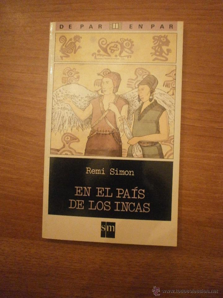 Libros de segunda mano: EN EL PAIS DE LOS INCAS -- REMI SIMON - Foto 1