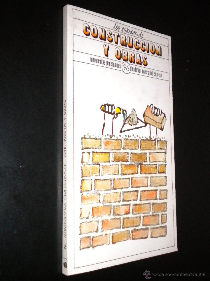 Libri di seconda mano: los estudios de construccion y obras / monografias profesionales 96 fundacion universidad-empresa