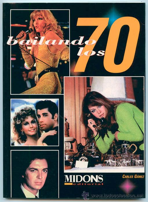 Libros de segunda mano: BAILANDO LOS 70 - CARLES G&Aacute;MEZ - MIDONS ED. - 1998 - Foto 1