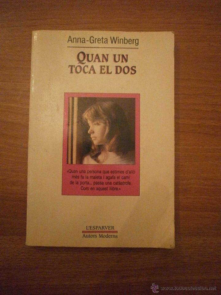 Libros de segunda mano: QUAN  UN TOCA EL DOS - ANNA GRETA WINBERG - Foto 1