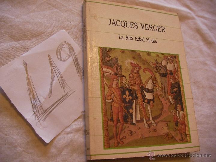 Libros de segunda mano: LA ALTA EDAD MEDIA - JACQUES VERGER - Foto 1