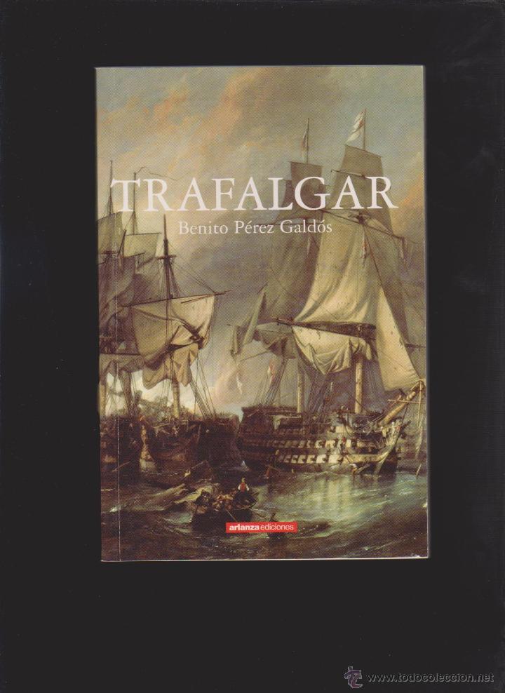 Libros de segunda mano: BENITO P&Eacute;REZ GALD&Oacute;S - TRAFALGAR - ED. ARLANZA 2005 - Foto 1