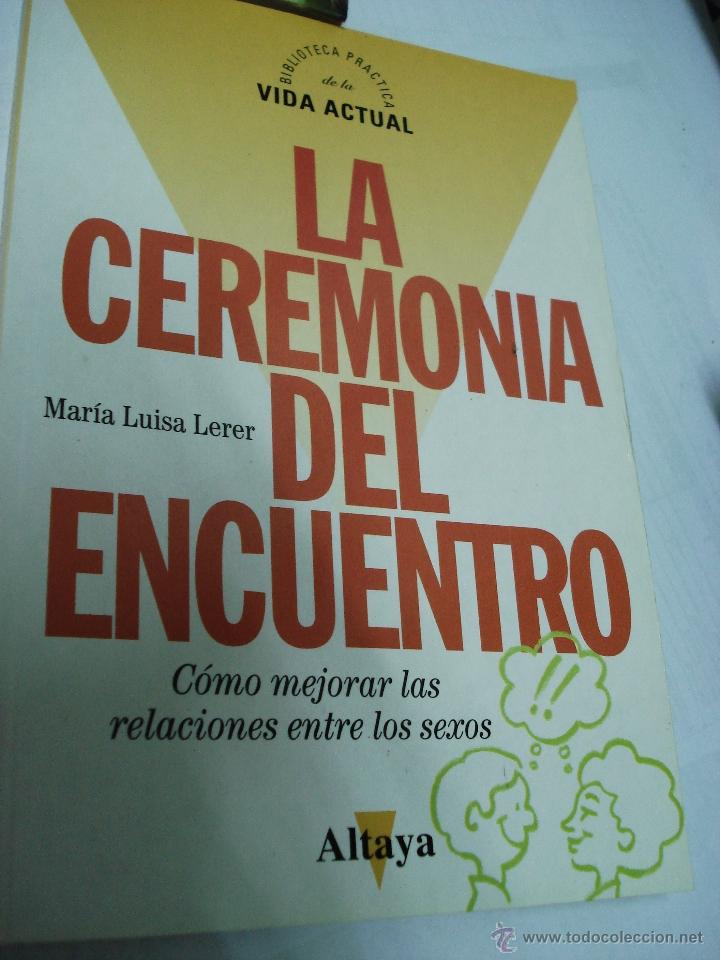Libros de segunda mano: LA CEREMONIA DEL ENCUENTRO - Foto 1