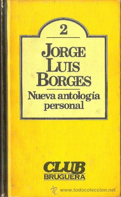 Libros de segunda mano: JORGE LUIS BORGES. NUEVA ANTOLOG&Iacute;A PERSONAL - Foto 1