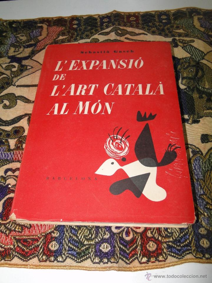 Libros de segunda mano: LEXPANSI&Oacute; DE LART CATAL&Agrave; AL M&Oacute;N. - GASCH, Sebasti&agrave; - - Foto 1