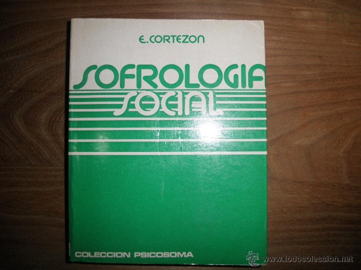 Libros de segunda mano: SOFROLOGIA SOCIAL. ENRIQUE CORTEZON. EDICIONES CEDEL 1976 - Foto 1