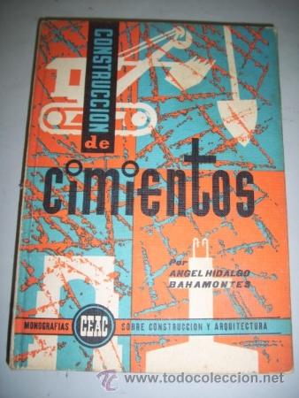 Libros de segunda mano: HIDALGO BAHAMONTES, &Aacute;ngel. Construcci&oacute;n de cimientos - Foto 1