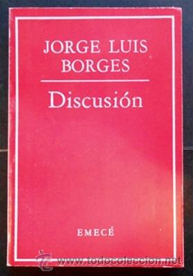 Libros de segunda mano: Discusi&oacute;n - Jorge Luis Borges - Emec&eacute; (1975) - Foto 1