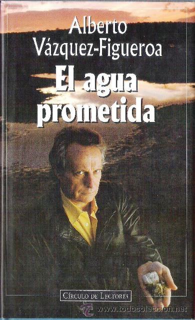 Libros de segunda mano: EL AGUA PROMETIDA DE : ALBERTO V&Aacute;ZQUEZ-FIGUEROA - Foto 1