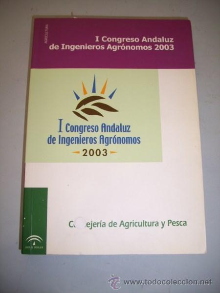 Libros de segunda mano: I Congreso Andaluz de Ingenieros Agr&oacute;nomos. 2003 - Foto 1