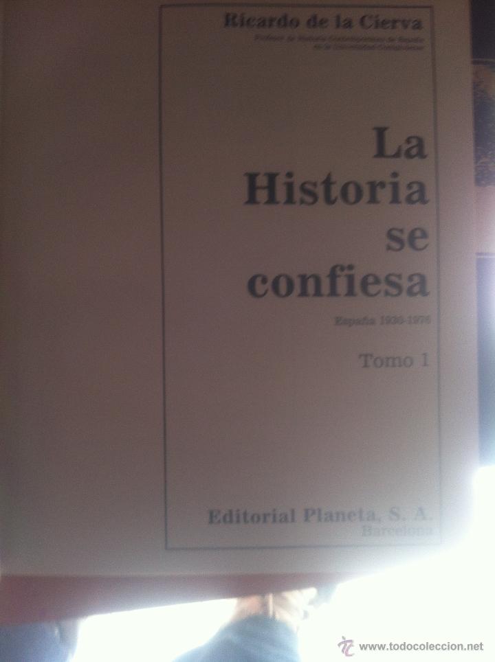 Libros de segunda mano: LA HISTORIA SE CONFIESA DE RICARDO DE LA CIERVA - Foto 5
