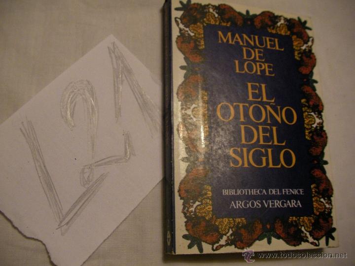 Libros de segunda mano: EL OTO&Ntilde;O DEL SIGLO - MANUEL DE LOPE - ENVIO GRATIS A ESPA&Ntilde;A - Foto 1