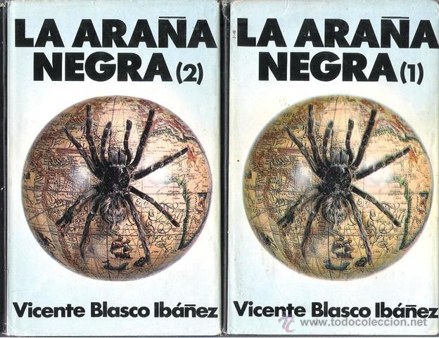 Libros de segunda mano: LA ARA&Ntilde;A NEGRA DE: VICENTE BLASCO IB&Aacute;&Ntilde;EZ.TOMO I Y II