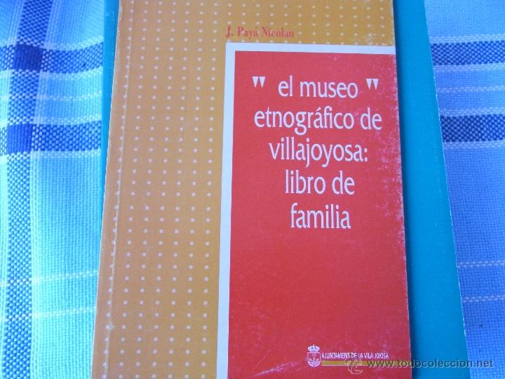 Libros de segunda mano: El museo etnogr&aacute;fico de Villajoyosa: libro de familia.