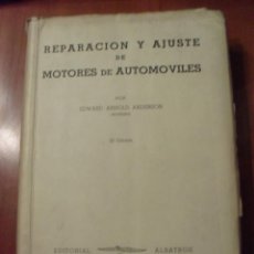 Libros de segunda mano: REPARACION Y AJUSTE DE MOTORES DE AUTOMOVILES, EDWARD ARNOLD ANDERSON. Lote 40079225