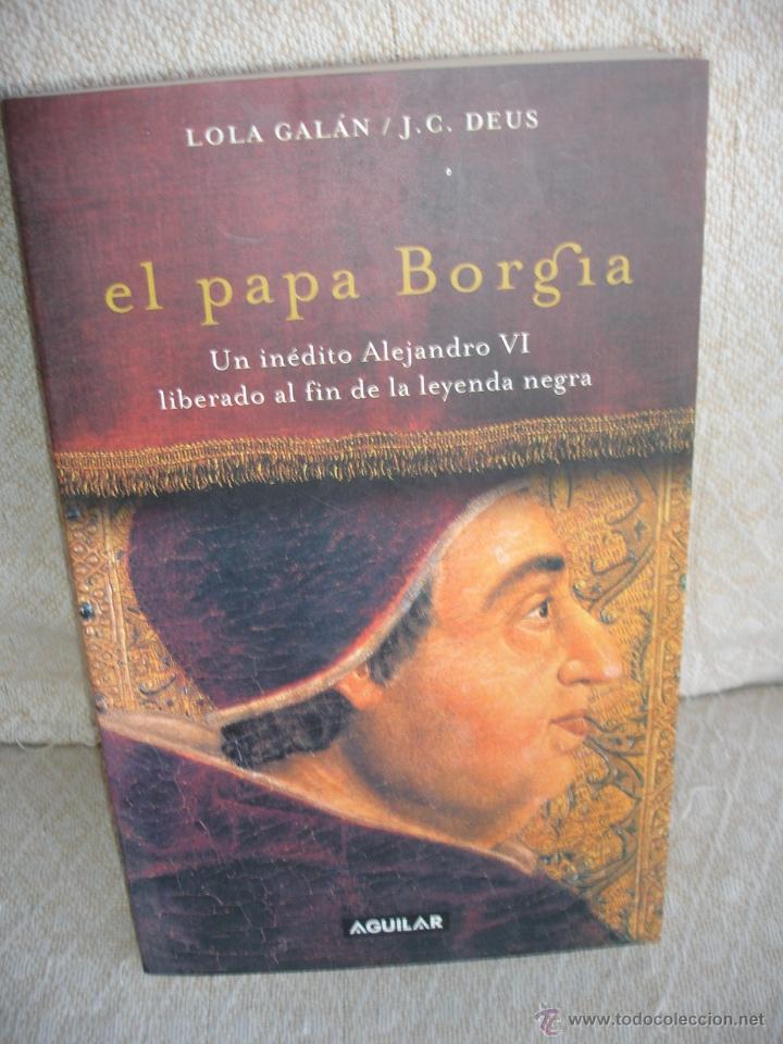 Libros de segunda mano: El Papa Borgia, Lola Gal&aacute;n - Foto 1