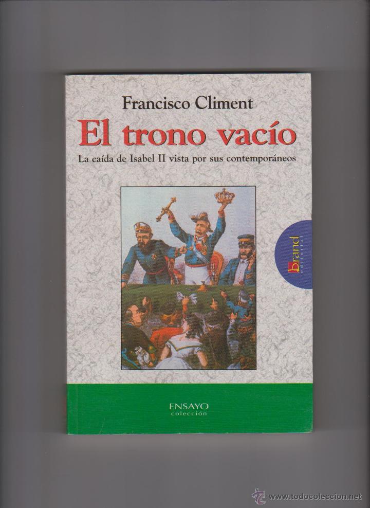 Libros de segunda mano: EL TRONO VAC&Iacute;O - LA CA&Iacute;DA DE ISABEL II - BRAND EDITORIAL 2001 - Foto 1