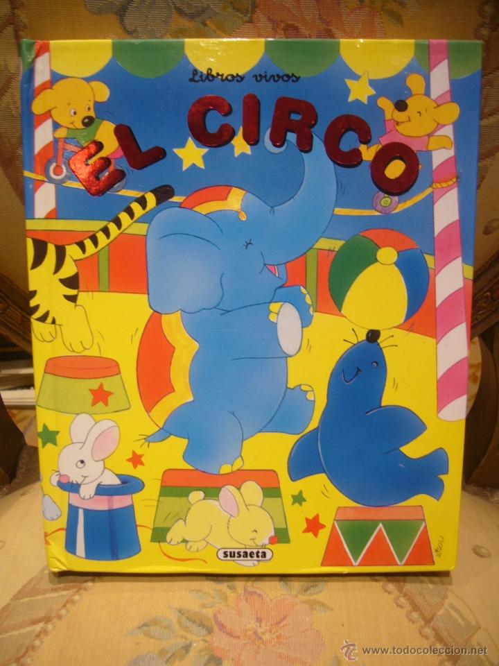 LIBROS VIVOS: EL CIRCO. LIBRO TRIDIMENSIONAL E INTERACTIVO.