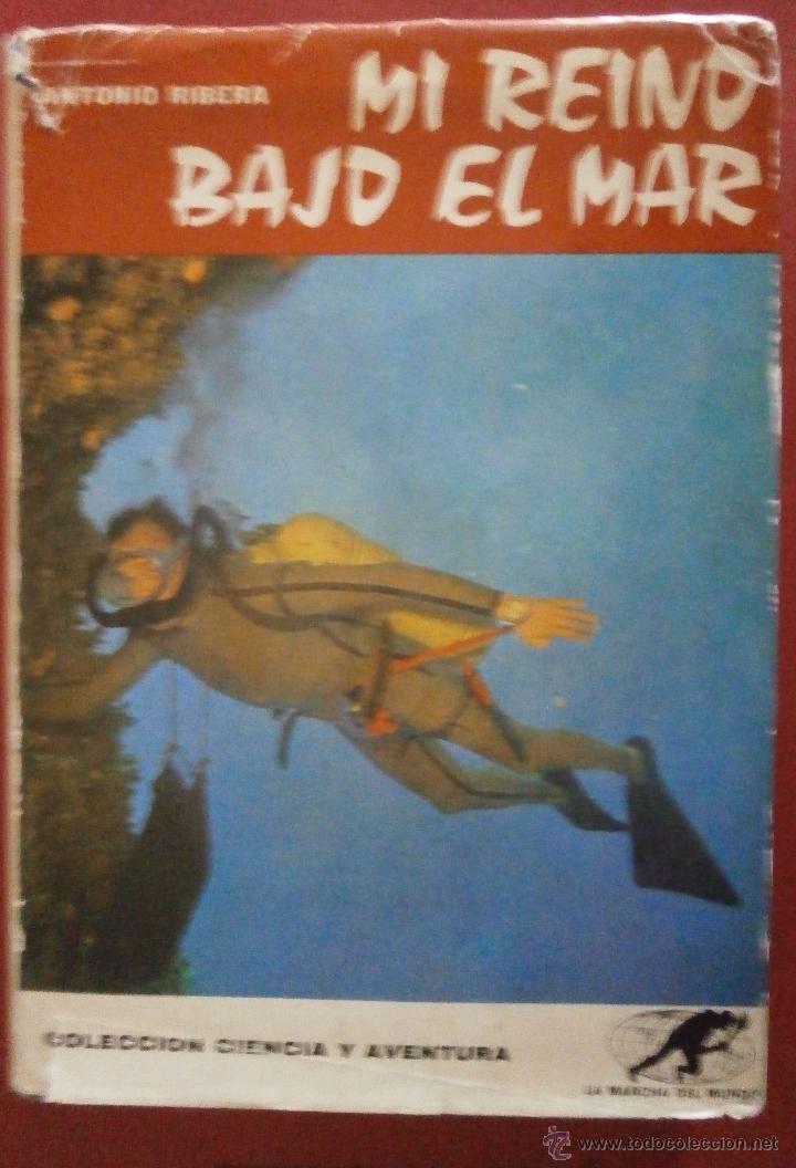 Libros de segunda mano: Mi Reino Bajo el Mar. Antonio Ribera - Foto 1