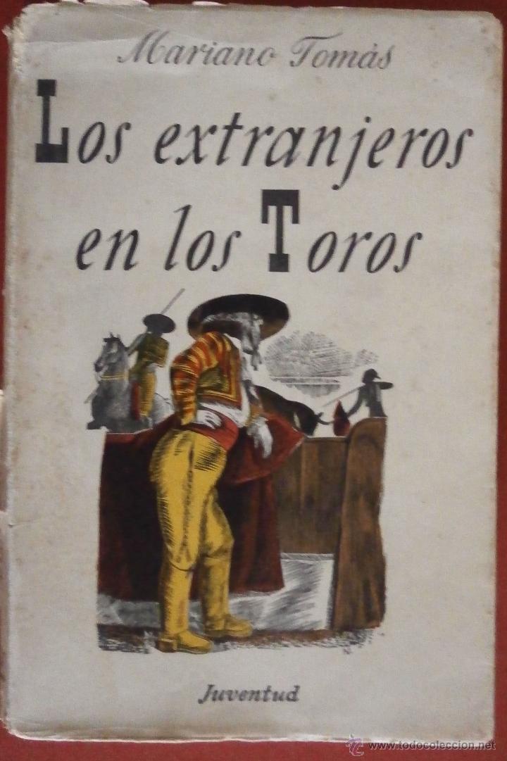 Libros de segunda mano: Los Extranjeros en los Toros. Mariano Tom&aacute;s - Foto 1