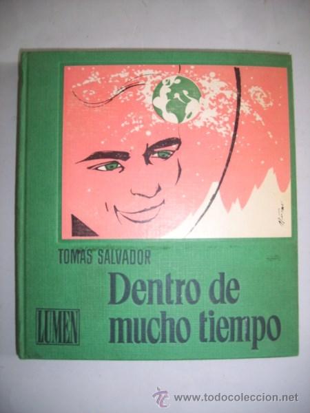 Libros de segunda mano: SALVADOR, Tom&aacute;s. Dentro de mucho tiempo - Foto 1