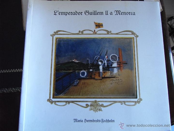 Libros de segunda mano: L'emperador Guillem II a Menorca. Mar&iacute;a Herrnbrodt-Fechhelm