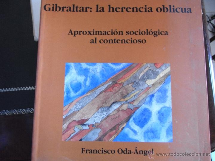 Libros de segunda mano: Gibraltar: la herencia oblicua. Aproximaci&oacute;n sociol&oacute;gica al contencioso.