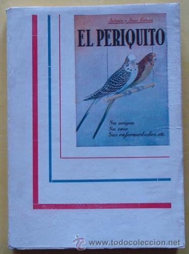 Libros de segunda mano: LIBRO EL PERIQUITO ANTONIO Y JUAN GARAU - Foto 1