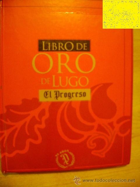 Libros de segunda mano: Libro de Oro de Lugo, de El Progreso, con l&aacute;minas para pegar (con 145 de 165). 1998, 256p