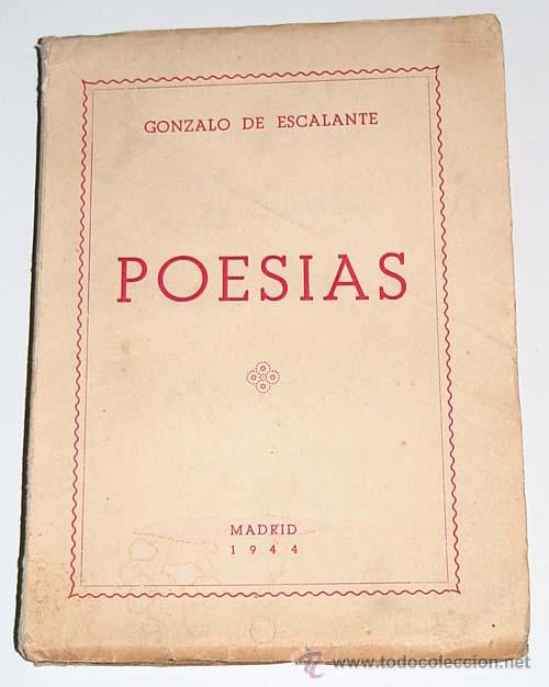 Livres d'occasion: Escalante, Gonzalo de-  Poes&iacute;as - Poes&iacute;a Ediciones Excelicer. Madrid 1944. Encuadernaci&oacute;n en tapa bl