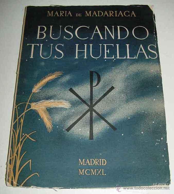 Libri di seconda mano: Buscando tus huellas. MADARIAGA, Mar&iacute;a de  - AUTOGRAFIADO POR LA AUTORA CON DEDICATORIA POETICA DE S