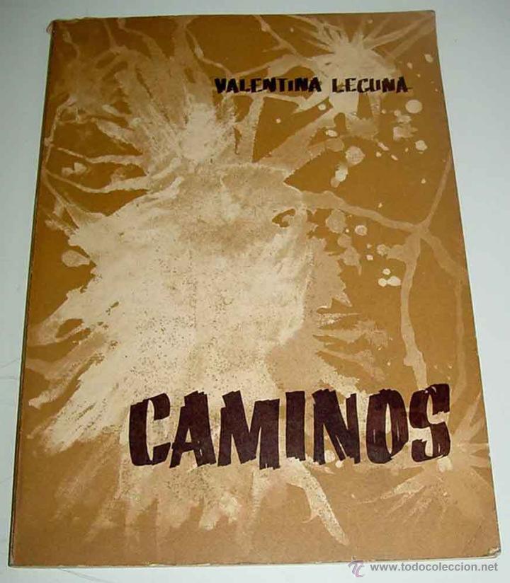 Libri di seconda mano: ANTIGUO LIBRO CAMINOS - POR VALENTINA LECUNA - POESIA CON ILUSTRACIONES EN TODAS SUS PAGINAS DE LAS