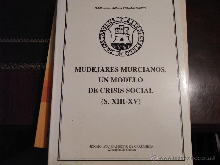 Libros de segunda mano: Mud&eacute;jares murcianos. Un modelo de crisis social (s.XIII-XV).