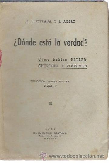 J.J.ESTRADA Y AGERO, DÓNDE ESTÁ LA VERDAD, BIBLIOTECA NUEVA EUROPA Nº 7, 1941 EDS. ESPAÑA MADRID (Libros de Segunda Mano (posteriores a 1936) - Literatura - Otros)