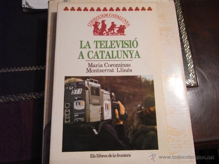 Libros de segunda mano: La televisi&oacute; a Catalunya. M&ordf;. Corominas, Montserrat Llin&eacute;s