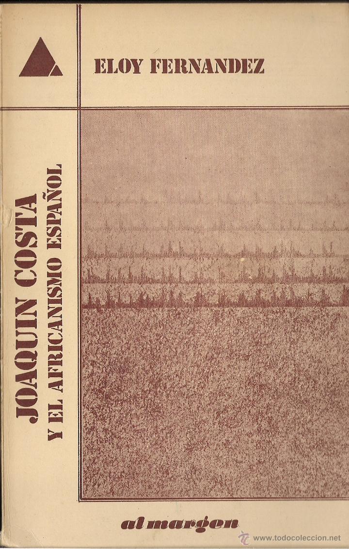 eloy fernández : joaquín costa y el africanismo - Comprar ...