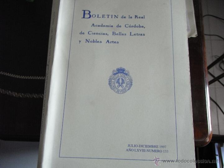 Libros de segunda mano: Bolet&iacute;n de la Real Academia de C&oacute;rdoba, de Ciencias, Bellas Letras y Nobles Artes. n&ordm; 133