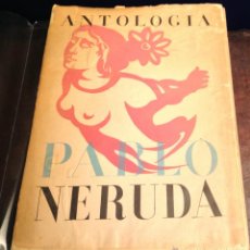 Libros de segunda mano: PABLO NERUDA. ANTOLOGÍA. SANTIAGO DE CHILE 1957. TERCERA EDICIÓN AMPLIADA. POESÍA. OBRA POÉTICA.