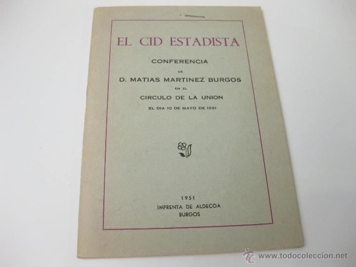 Libros de segunda mano: EL CID ESTADISTA - CONFERENCIA DE D. MATIAS MARTINEZ BURGOS EN EL CIRCULO DE L A UNION -1951