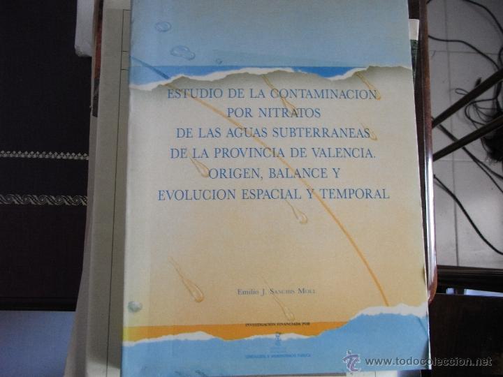 Libros de segunda mano: Estudio por la contaminaci&oacute;n de nitratos de las aguas subterr&aacute;neas de la provincia de Valencia. Orig