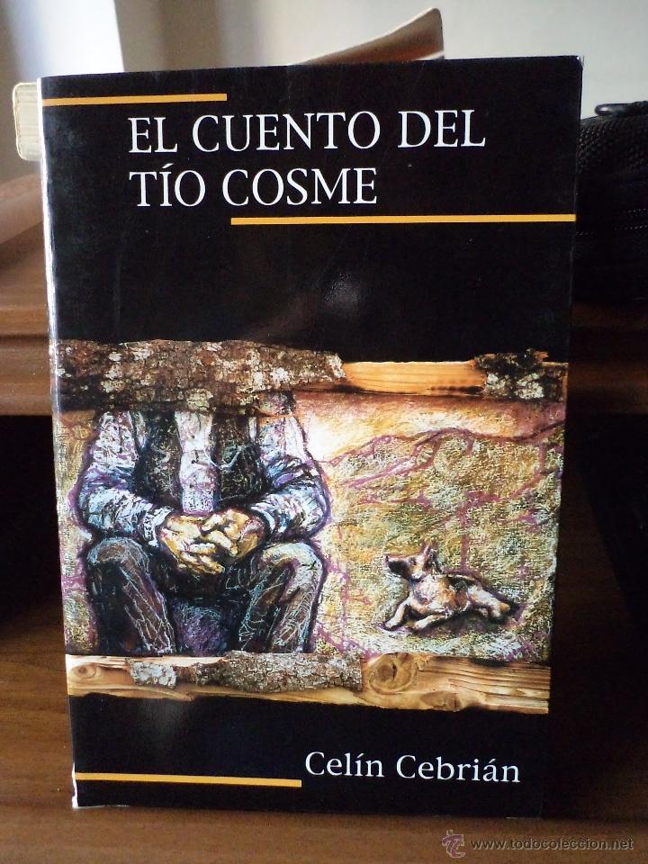 Libros de segunda mano: EL CUENTO DEL T&Iacute;O COSME. Cel&iacute;n Cebri&aacute;n. 1999 - Foto 1