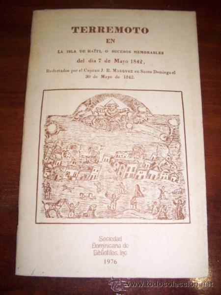 Libri di seconda mano: M&Aacute;RQUEZ, J.R. Terremoto en la isla de Hait&iacute; o sucesos memorables del d&iacute;a 7 de mayo 1842