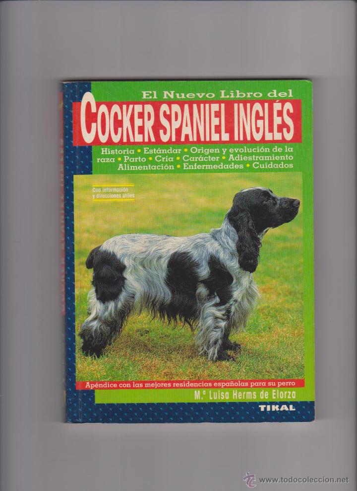 Libros de segunda mano: COCKER SPANIEL INGL&Eacute;S - EDITORIAL TIKAL / ILUSTRADO - Foto 1