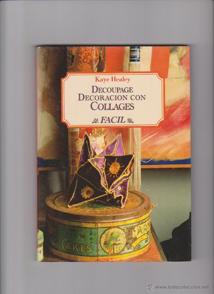 Libros de segunda mano: DECORACI&Oacute;N CON COLLAGES - KAYE HEALEY - ED. CELESTE 1995 / ILUSTRADO - Foto 1