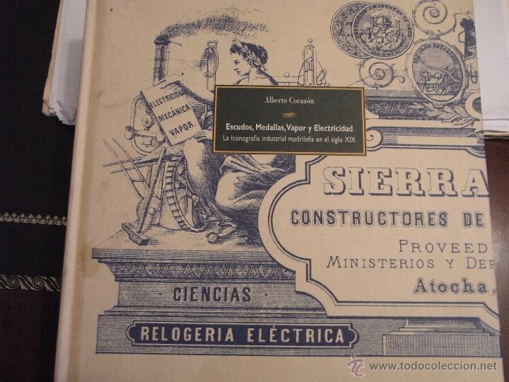 Libros de segunda mano: Escudos, Medallas, Vapor y electricidad. La iconograf&iacute;a industrial madrile&ntilde;a en el siglo XIX.