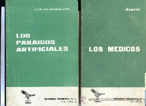Libros de segunda mano: AZORIN LOS MEDICOS BAUDELAIRE LOS PARAISOS ARTIFICIALES 2 libros Prometeo