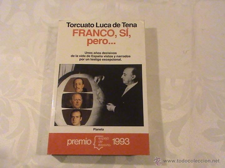 Libros de segunda mano: Franco, si, pero.... (autor: Torcuato Luca de Tena) - Foto 1