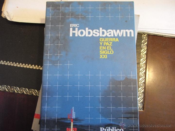 Libros de segunda mano: Guerra y paz en el siglo XXI. E. Hobsbawm - Foto 1