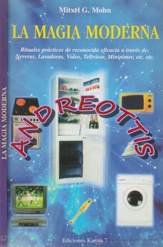 Libros de segunda mano: LA MAGIA MODERNA, MITXEL G. MOHN, ED. KARMA 7, 1998 - Foto 1